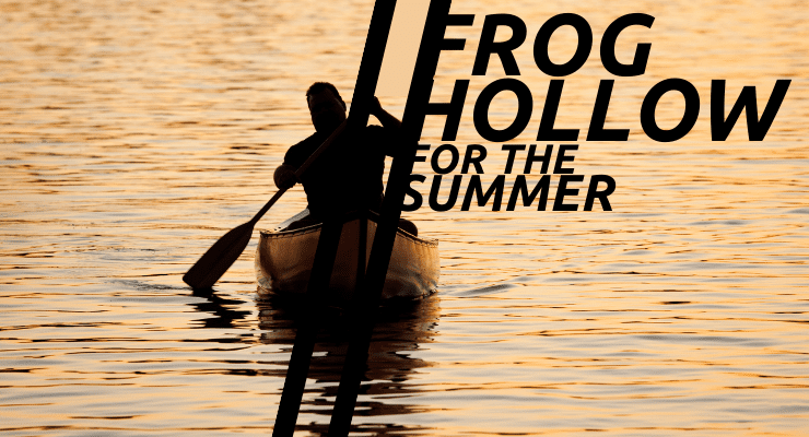 Frog Hollow for the Summer Quote Image